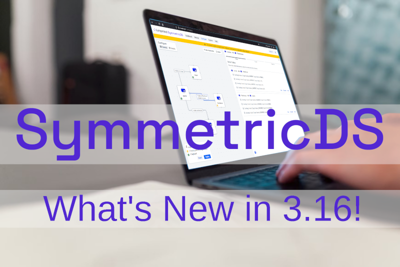 What's New in SymmetricDS 3.16